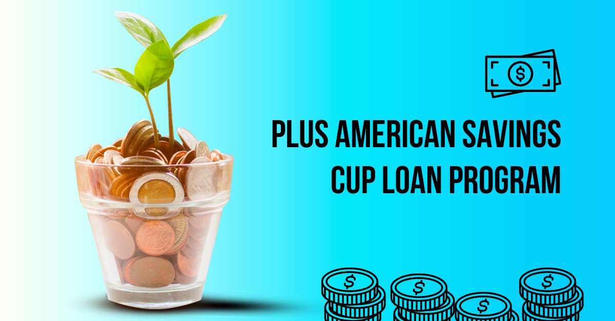 Plus American Savings CUP Loan Program